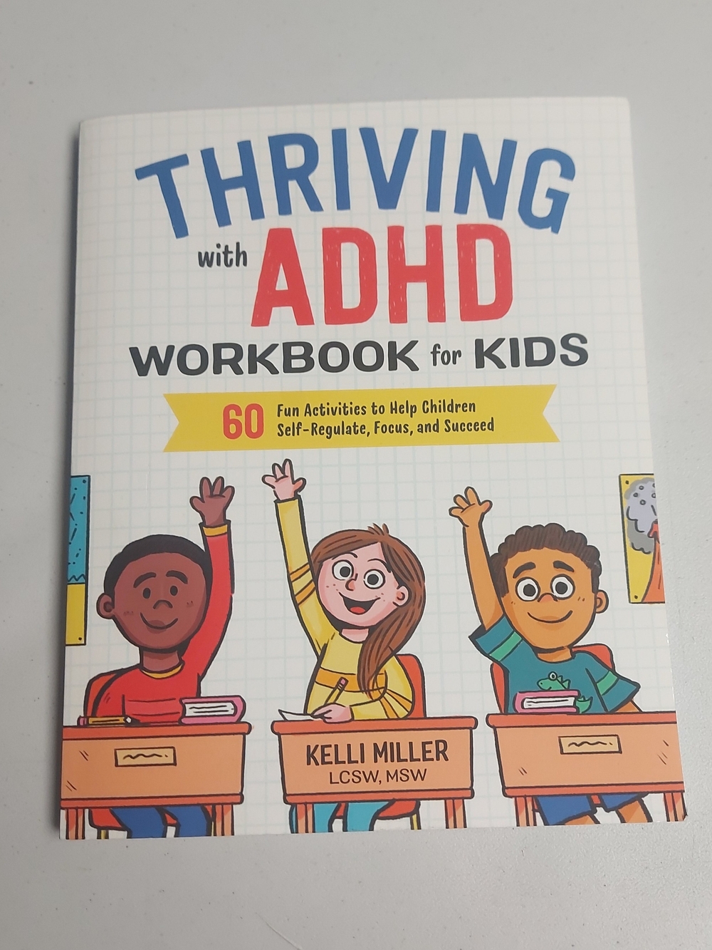 Thriving with ADHD Workbook for Kids by Kelli Miller - White, Red, Blue